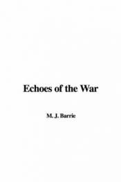 book cover of Echoes of the War by James Matthew Barrie