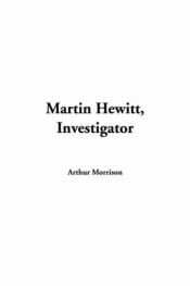 book cover of Martin Hewitt Investigator by Arthur Morrison