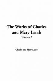 book cover of The Works Of Charles And Mary Lamb by Charles and Mary Lamb. Lamb