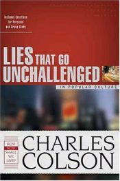 book cover of Lies that go unchallenged in popular culture by Charles Colson