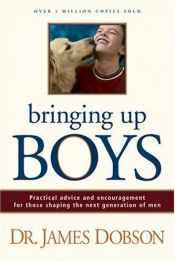 book cover of Bringing Up Boys by James Dobson