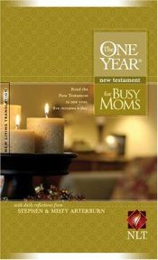 book cover of The One Year New Testament for Busy Moms by Stephen Arterburn