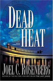 book cover of Dead Heat (Political Thrillers # 5) by Joel C. Rosenberg