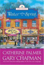 book cover of Winter Turns to Spring (The Four Seasons of a Marriage Series #4) by Catherine Palmer