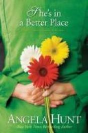 book cover of She's in a Better Place (The Fairlawn Series #3) by Angela Elwell Hunt