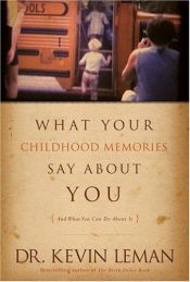 book cover of What Your Childhood Memories Say About You by كيفين ليمان