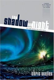 book cover of The Shadow And Night by Chris Walley