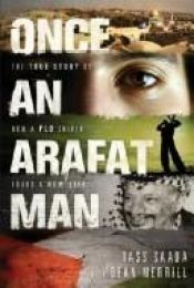 book cover of Jag stred för Arafat : den sanna berättelsen om hur en krypskytt inom PLO fick ett nytt liv by Tass Saada