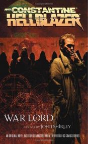 book cover of War Lord (John Constantine Hellblazer) by John Shirley