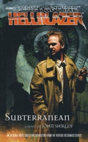 book cover of John Constantine Hellblazer - Subterranean by John Shirley
