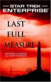 book cover of Star Trek : Enterprise Last Full Measure by Michael A. Martin