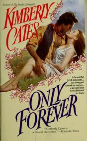 book cover of Only Forever by Kimberly Cates