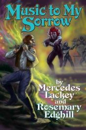 book cover of Music to my sorrow by Mercedes Lackey