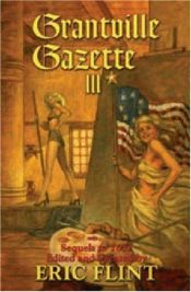 book cover of Grantville Gazette III by Eric Flint
