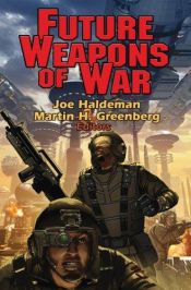 book cover of Future weapons of war by Joe Haldeman