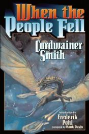 book cover of When The People Fell by Cordwainer Smith