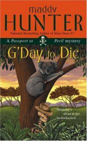 book cover of G'Day to Die (A Passport to Peril Mystery) Book 5 by Maddy Hunter