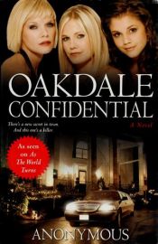 book cover of Oakdale Confidential by Anonymous
