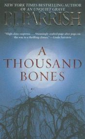 book cover of A Thousand Bones by P. J. Parrish