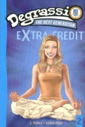 book cover of Suddenly Last Summer: Degrassi Extra Credit #2 by J. Torres