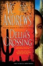 book cover of Delia's Crossing (Delia No. 1) by Virginia Cleo Andrews