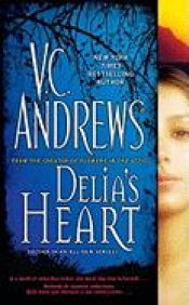 book cover of Delia's Heart (Delia Series) by Virginia Cleo Andrews