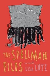 book cover of Spellman arkiverne: (en slags) krimi by Lisa Lutz|Patricia Klobusiczky