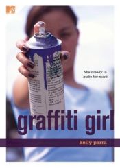 book cover of Graffiti Girl by Kelly Parra