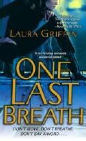 book cover of One last breath by Laura Griffin