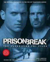 book cover of Prison Break: The Classified FBI Files by Paul Ruditis