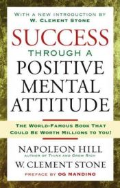 book cover of Success through a positive mental attitude by Napoléon Hill