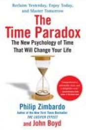 book cover of The Time Paradox: The New Psychology of Time That Can Change Your Life by Philip Zimbardo
