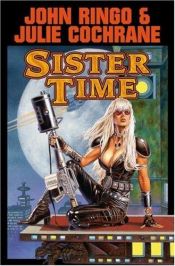 book cover of Sister Time (Cally's War Series #2) by John Ringo