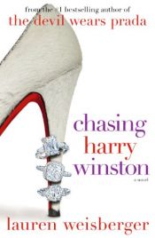 book cover of Chasing Harry Winston by Lauren Weisberger