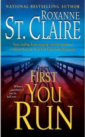 book cover of First You Run (The Bullet Catchers, Book 4) (Adrien Fletcher) by Rocki St. Claire