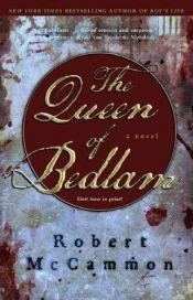 book cover of The Queen of Bedlam 645 pages by Robert R. McCammon