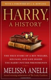 book cover of Harry, A History by Melissa Anelli