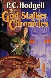 book cover of The God Stalker Chronicles by P. C. Hodgell