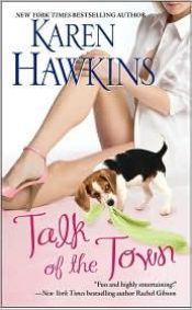 book cover of Talk of the Town : book 1 by Karen Hawkins