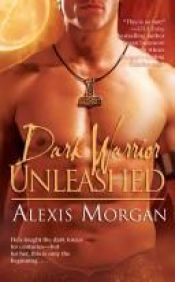 book cover of Dark warrior unleashed by Alexis Morgan