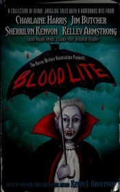 book cover of Blood Lite: An Anthology of Humorous Horror Stories Presented by the Horror Writers Association (Dresden ?) by Τζιμ Μπούτσερ