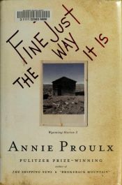 book cover of Fine Just the Way It Is by Edna Anna Proulx