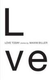 book cover of Love Today by Maxim Biller