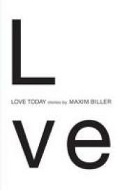 book cover of Liebe heute: short stories by Maxim Biller