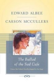book cover of The Ballad of the Sad Cafe by Carson McCullers|Edward Albee