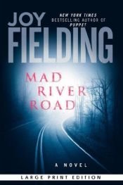 book cover of Mad River Road (2006) by Joy Fielding