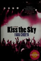 book cover of Kiss the Sky by Farai Chideya