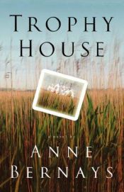 book cover of Trophy house by Anne Bernays