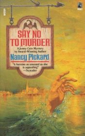 book cover of Say No to Murder by Nancy Pickard