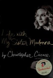 book cover of Livet med min syster Madonna by Christopher Ciccone|Wendy Leigh